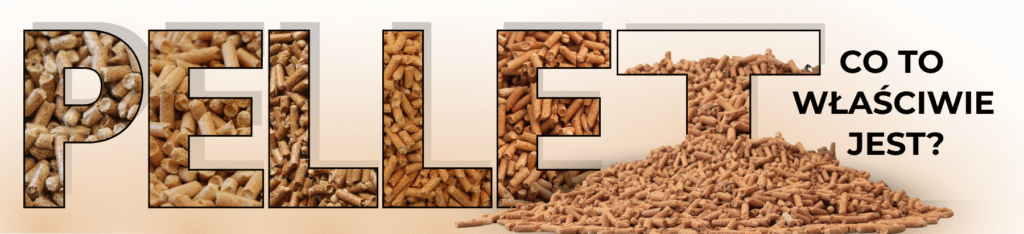 Pellet - co to właściwie jest - baner
